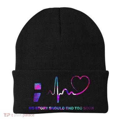 No Story Should End Too Soon Beanie