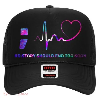 No Story Should End Too Soon Hat