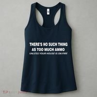 No Such Thing As Too Much Ammo House On Fire Women's Tank Top thumb 3
