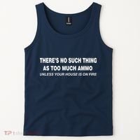 No Such Thing As Too Much Ammo House On Fire Tank Top thumb 2
