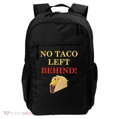No Taco Left Behind Funny Tacos Backpack