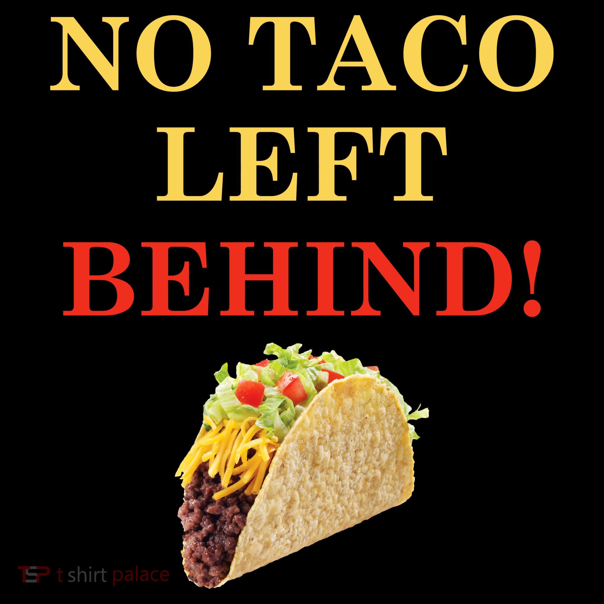 No Taco Left Behind Funny Tacos Ornament