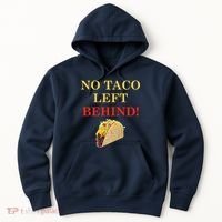 No Taco Left Behind Funny Tacos Hoodie thumb 0