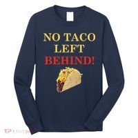 No Taco Left Behind Funny Tacos Long Sleeve Shirt thumb 0