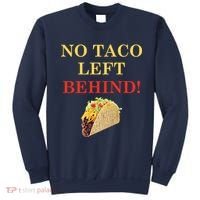 No Taco Left Behind Funny Tacos Sweatshirt thumb 0