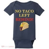 No Taco Left Behind Funny Tacos Baby Bodysuit thumb 0