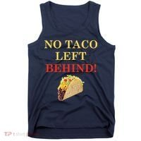 No Taco Left Behind Funny Tacos Tank Top thumb 0