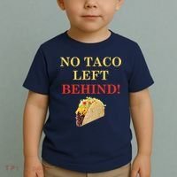 No Taco Left Behind Funny Tacos Toddler T-Shirt thumb 2