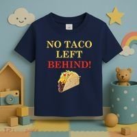No Taco Left Behind Funny Tacos Toddler T-Shirt thumb 3