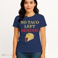 No Taco Left Behind Funny Tacos Women's T-Shirt thumb 4