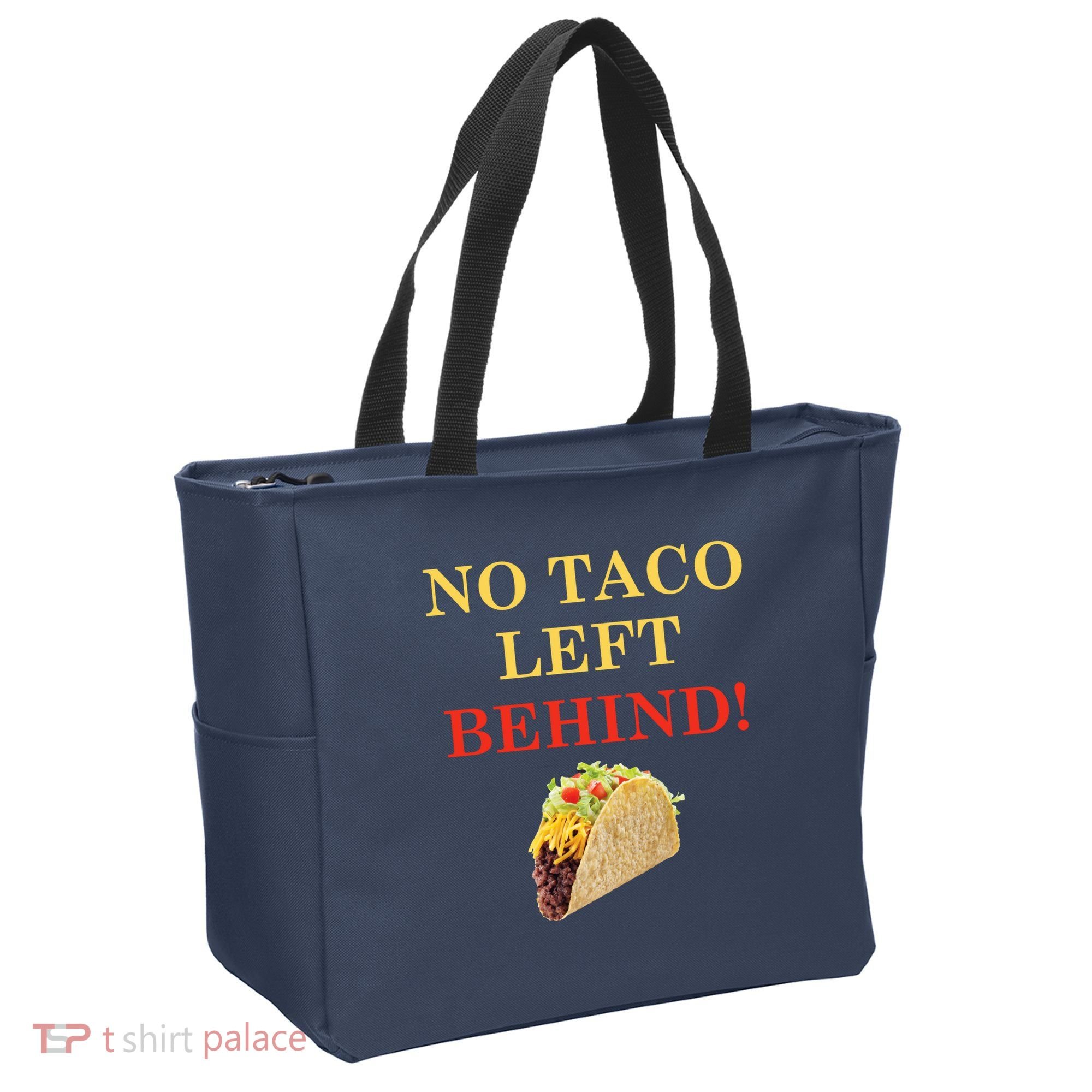 No Taco Left Behind Funny Tacos Tote Bag