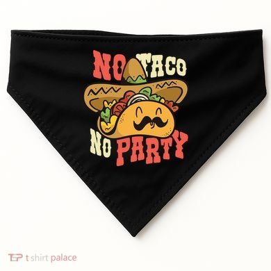 No Taco No Party USA-Made Doggie Bandana