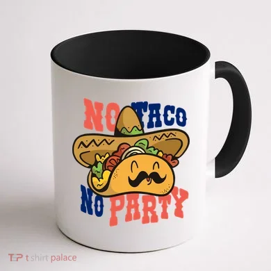 No Taco No Party Coffee Mug back