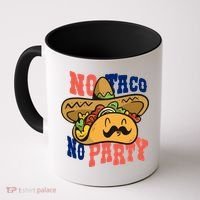 No Taco No Party Coffee Mug thumb 0