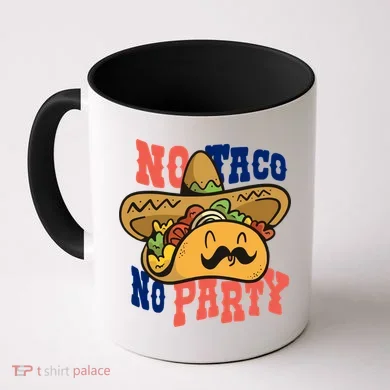 No Taco No Party Coffee Mug