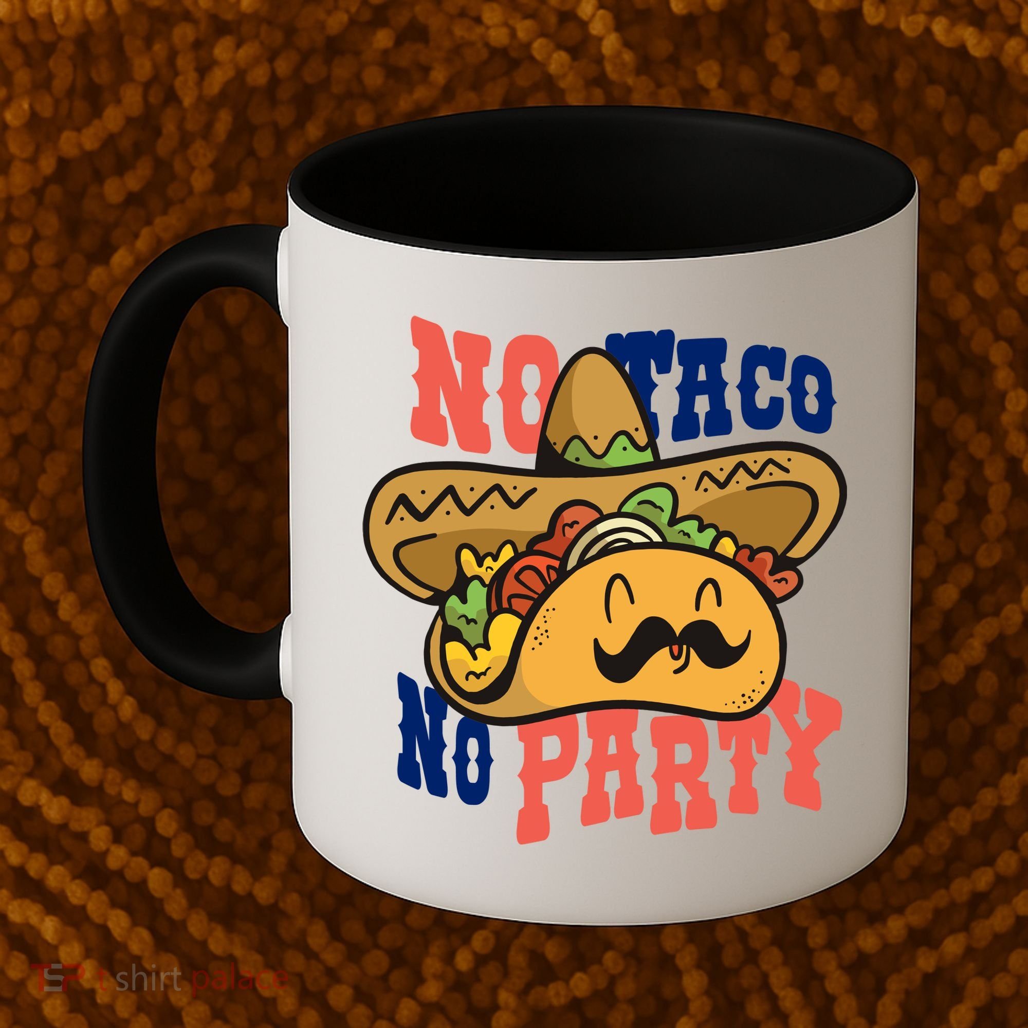 No Taco No Party Coffee Mug