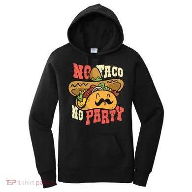 No Taco No Party Women's Hoodie