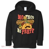 No Taco No Party Toddler Hoodie thumb 0