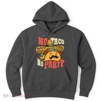 No Taco No Party Hoodie thumb 0