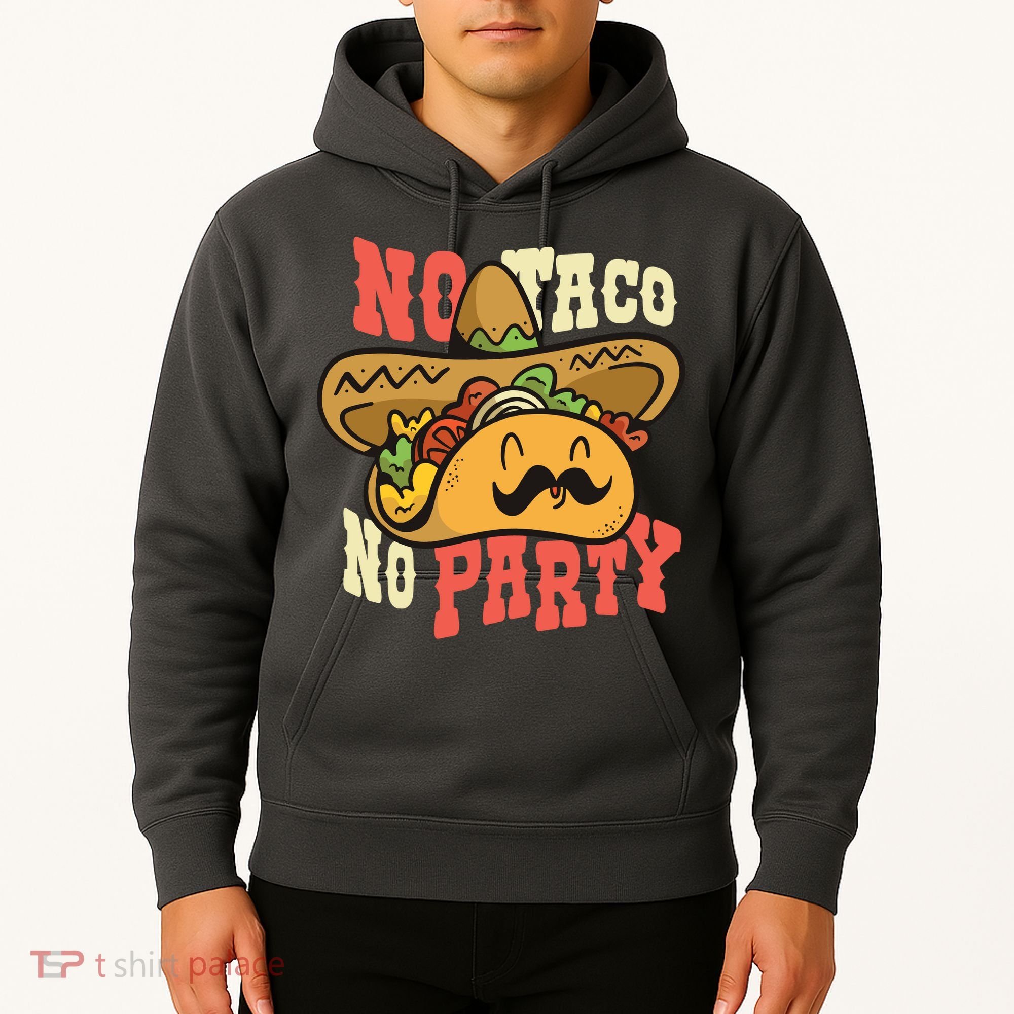 No Taco No Party Hoodie