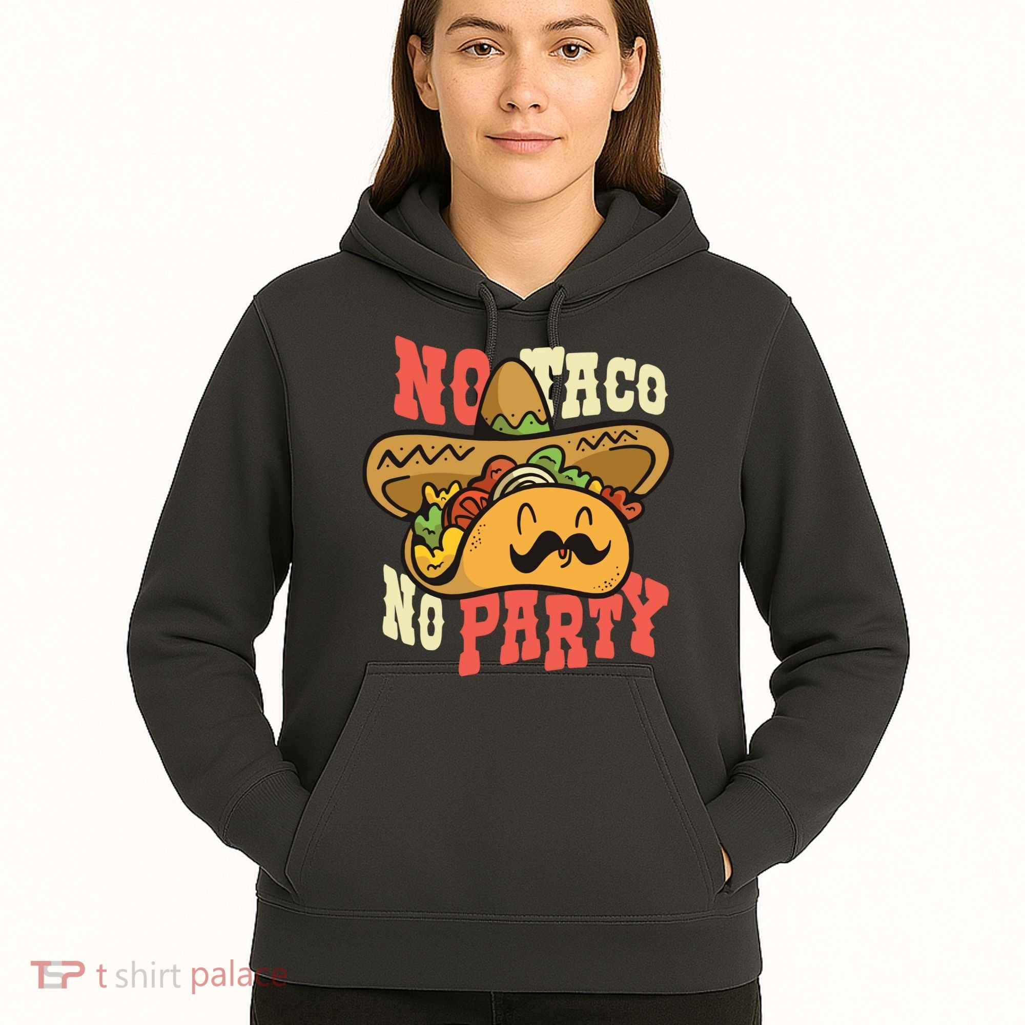 No Taco No Party Hoodie