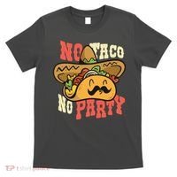 No Taco No Party T-Shirt thumb 0