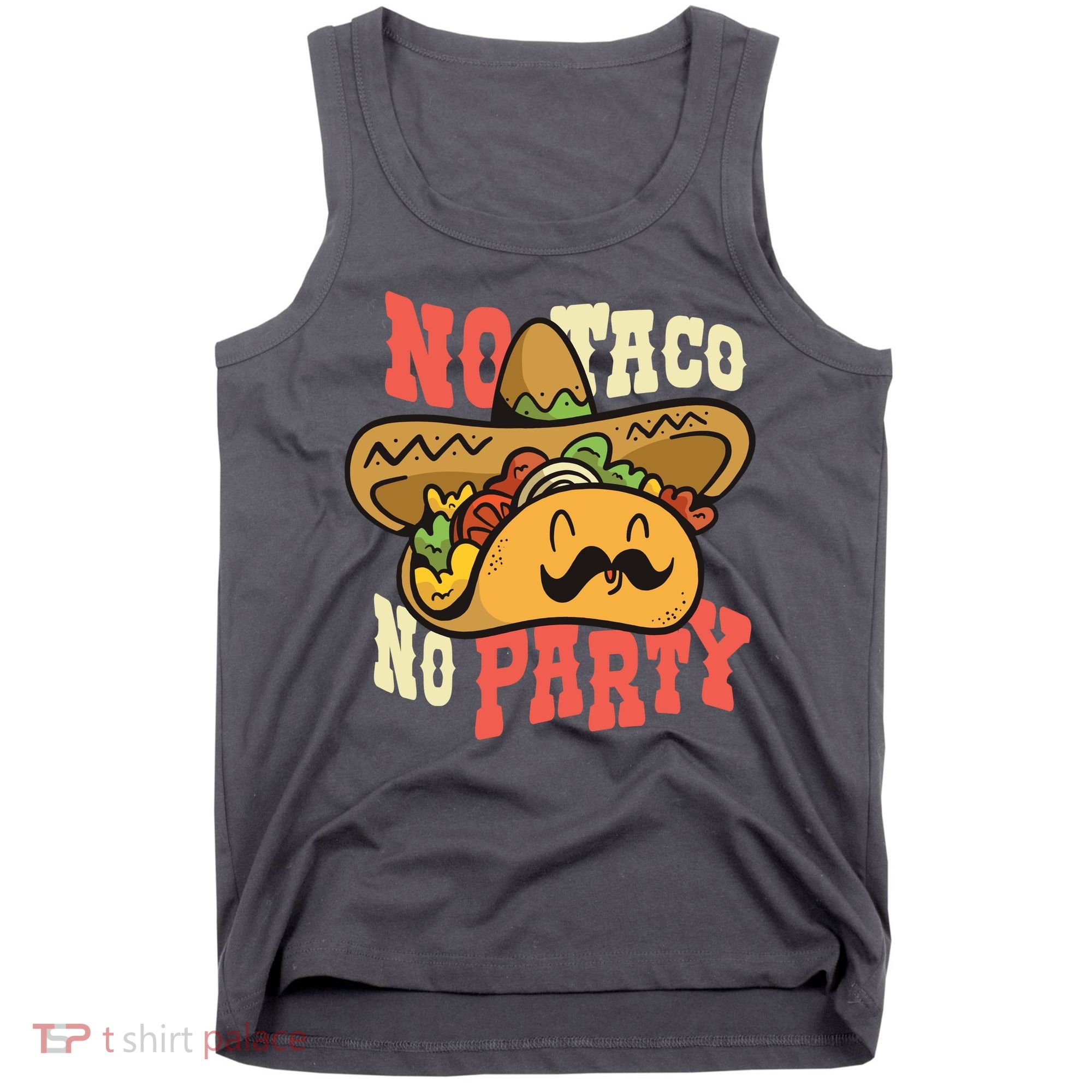 No Taco No Party Tank Top