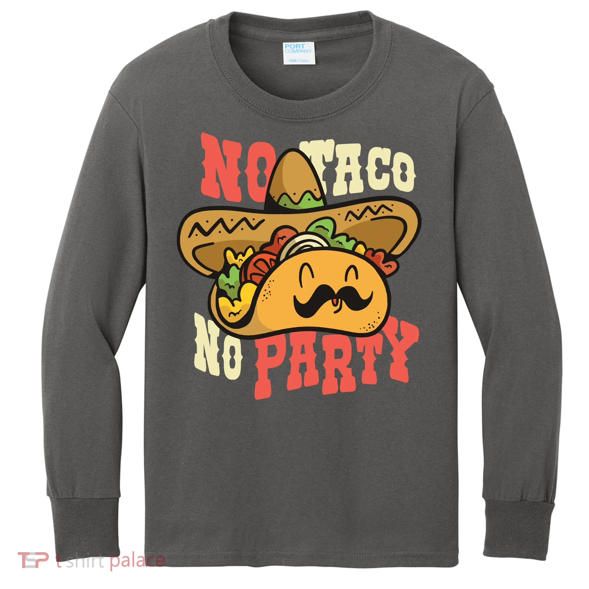 No Taco No Party Kids Long Sleeve Shirt
