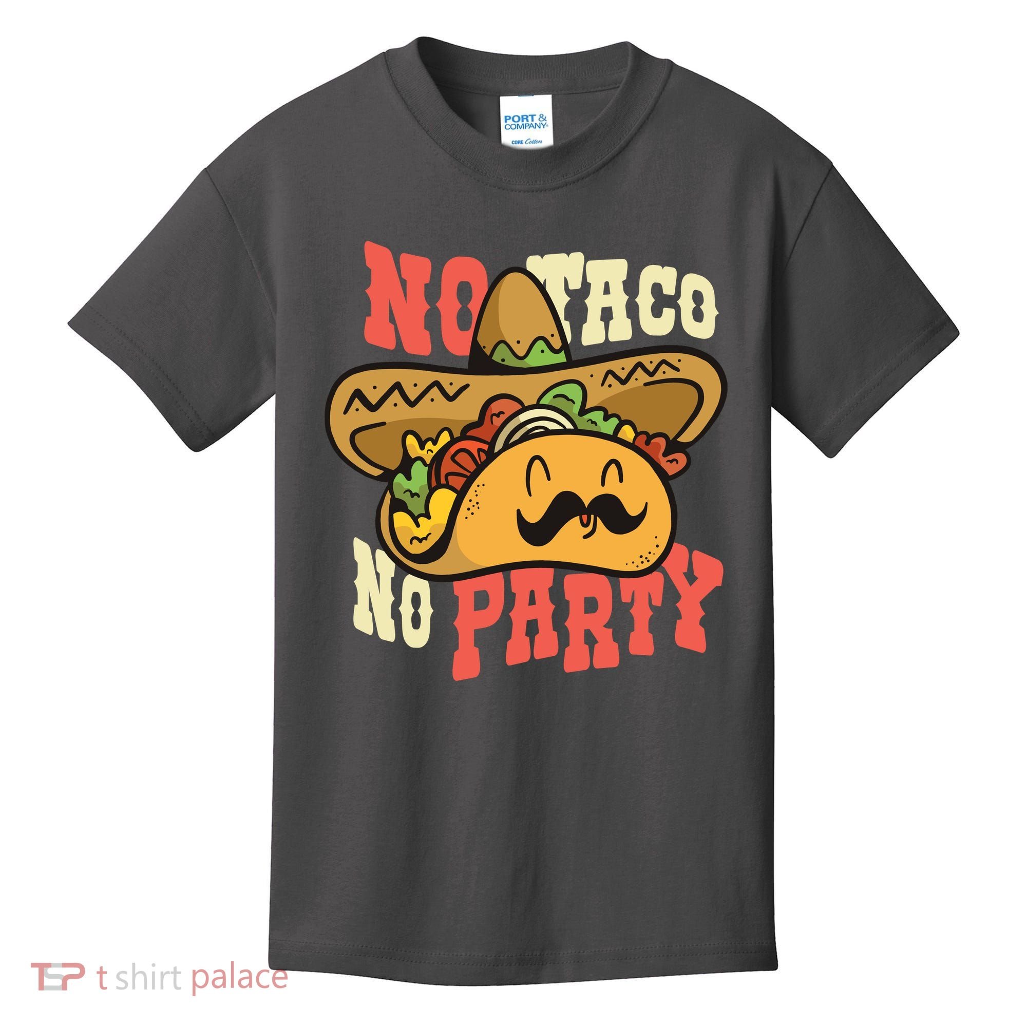 No Taco No Party Kids T-Shirt