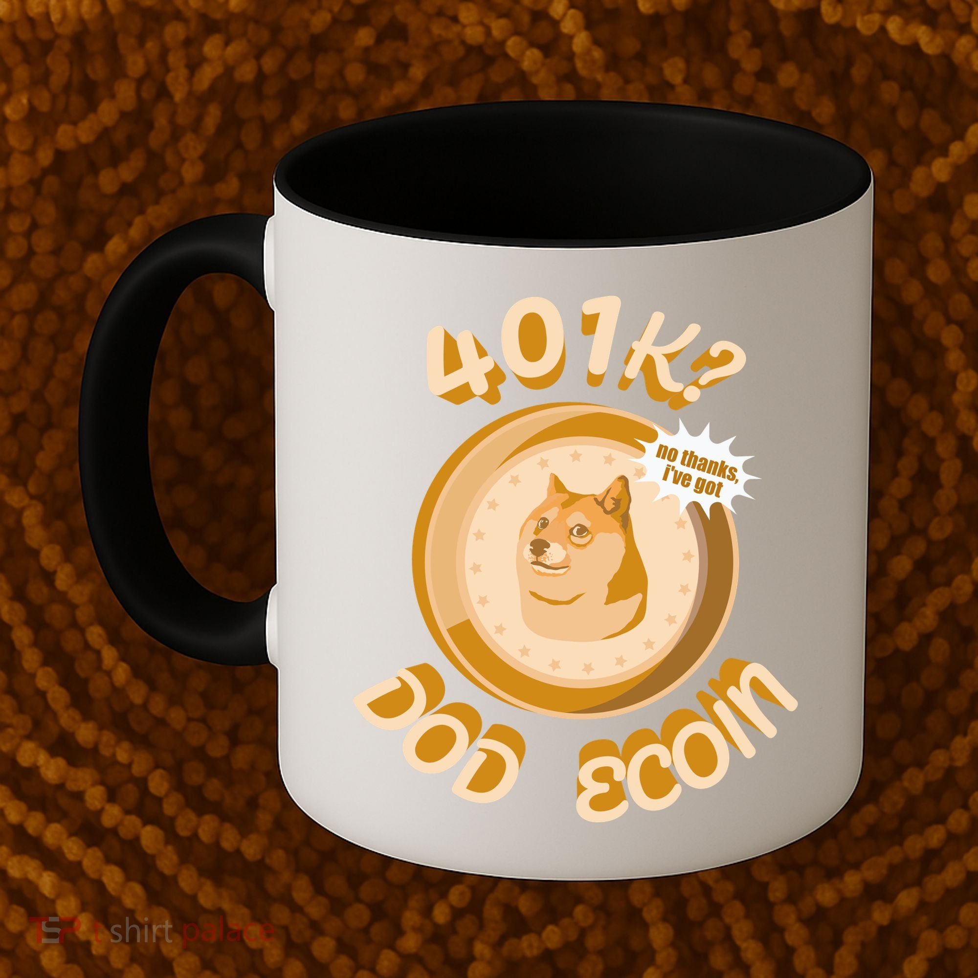 No Thanks I've Got Dogecoin Coffee Mug