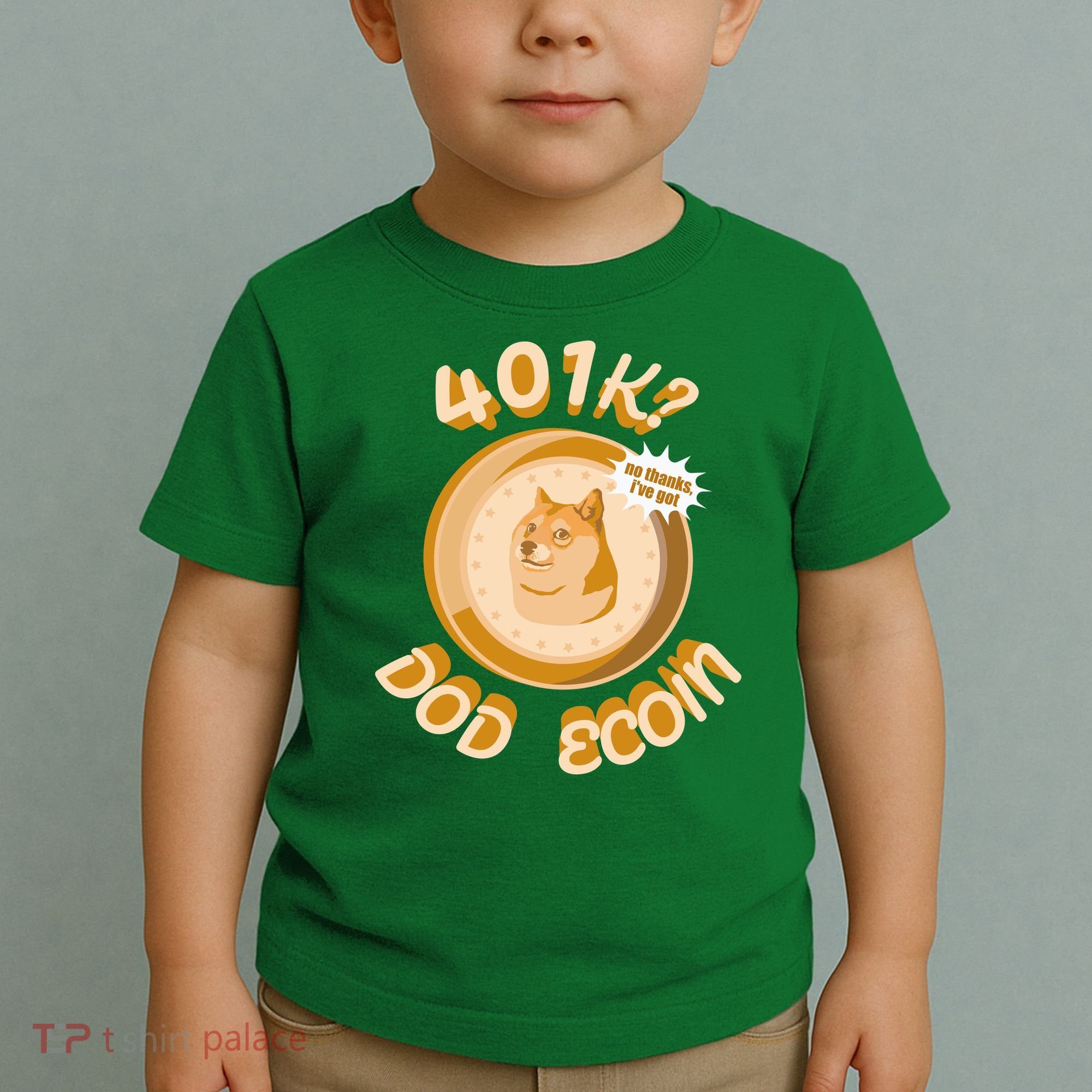 No Thanks I've Got Dogecoin Toddler T-Shirt