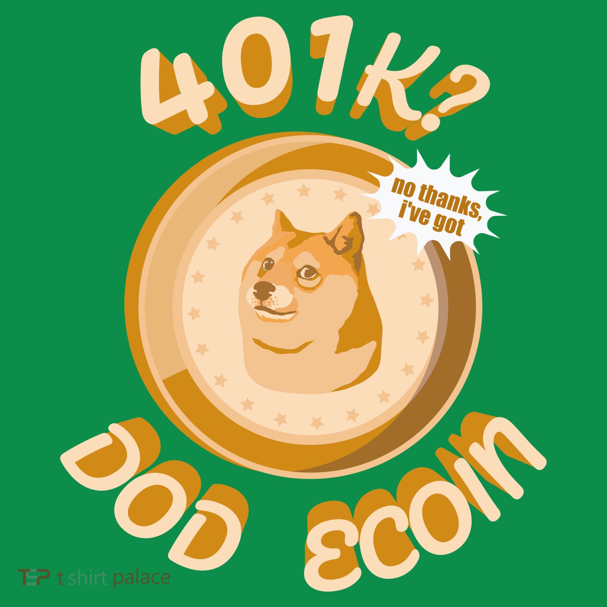 No Thanks I've Got Dogecoin Toddler T-Shirt