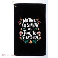 No Time To Siesta It's Time To Fiesta Golf Towel thumb 0