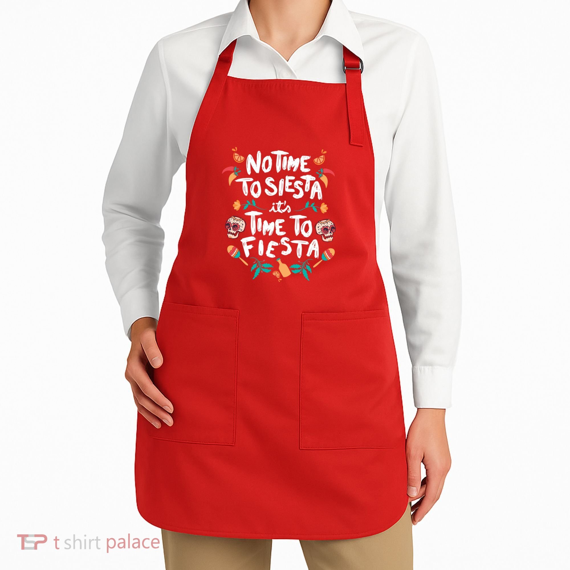 No Time To Siesta It's Time To Fiesta Apron