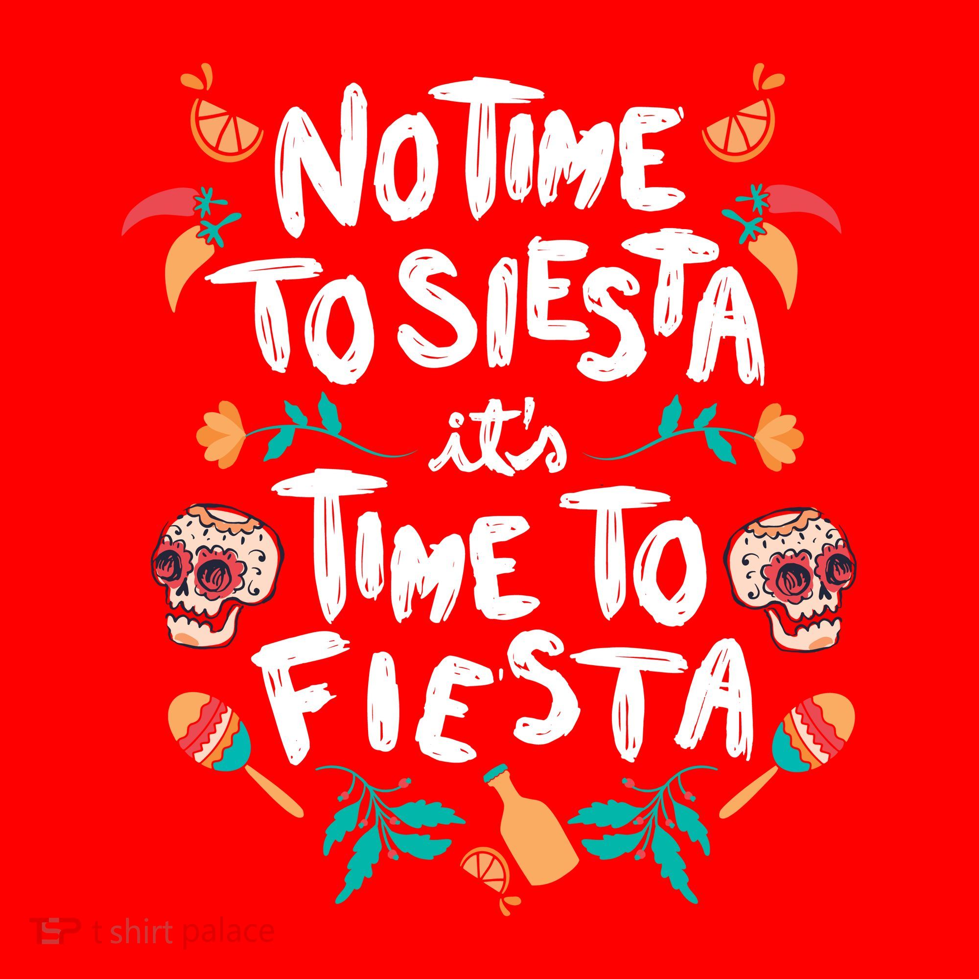 No Time To Siesta It's Time To Fiesta Sweatshirt
