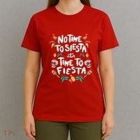 No Time To Siesta It's Time To Fiesta T-Shirt thumb 4
