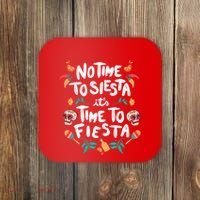 No Time To Siesta It's Time To Fiesta Coaster thumb 0