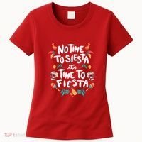 No Time To Siesta It's Time To Fiesta Women's T-Shirt thumb 0