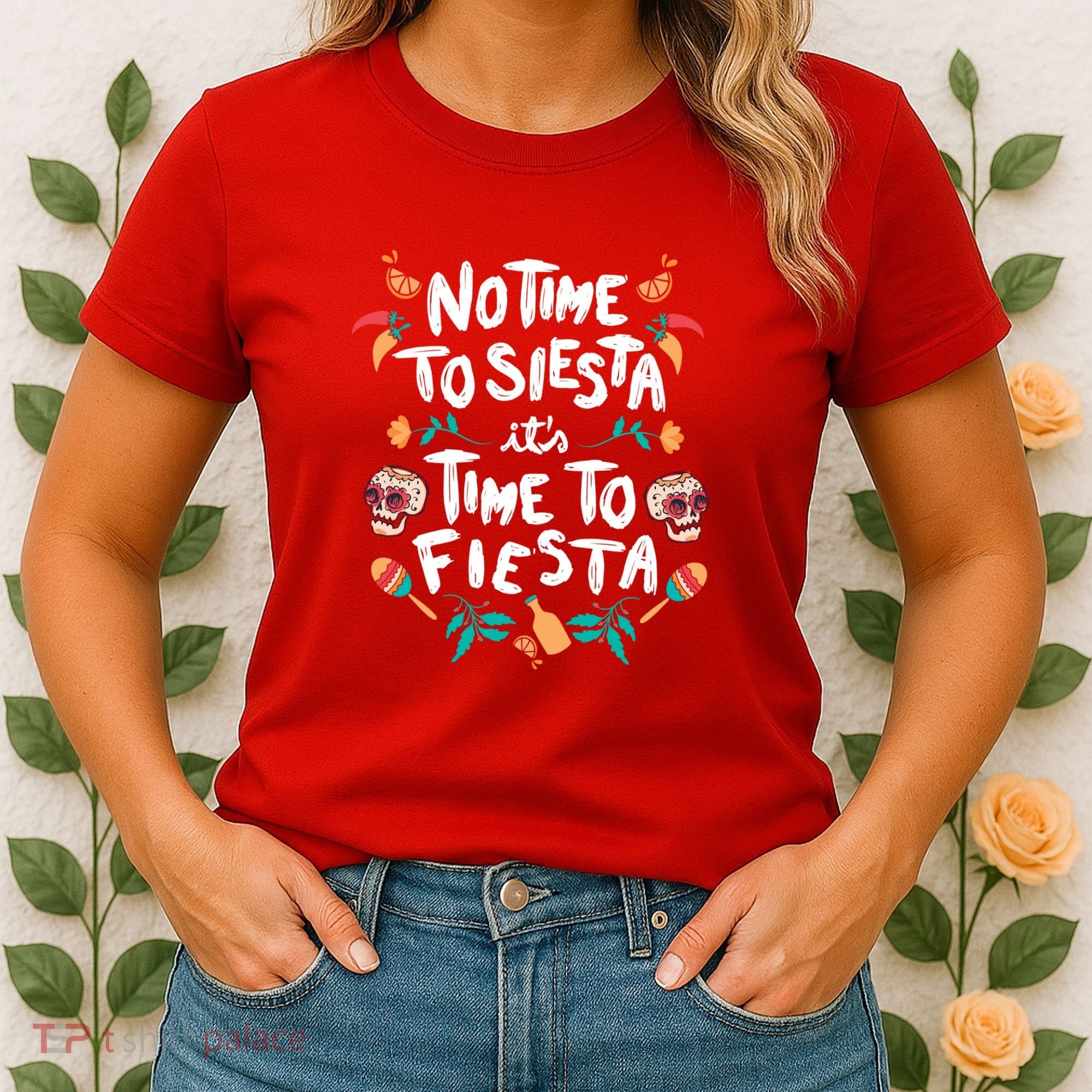 No Time To Siesta It's Time To Fiesta Women's T-Shirt