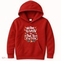 No Time To Siesta It's Time To Fiesta Kids Hoodie thumb 0
