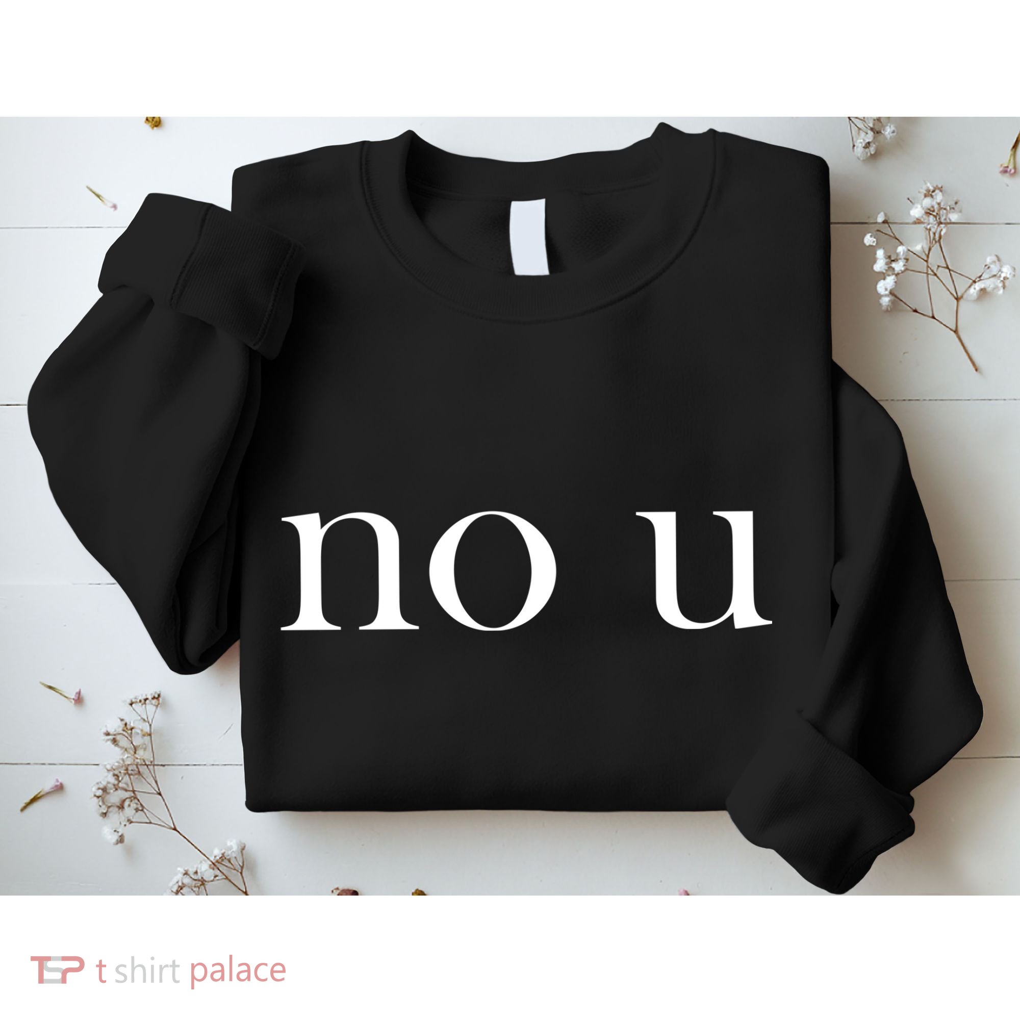 No U Meme Sweatshirt