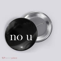 No U Meme Button thumb 0