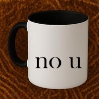 No U Meme Coffee Mug thumb 2