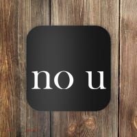 No U Meme Coaster thumb 0