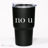 No U Meme Tumbler thumb 0