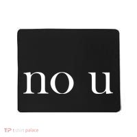 No U Meme Mousepad thumb 0