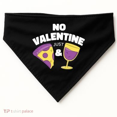 No Valentine Just Pizza And Wine USA-Made Doggie Bandana