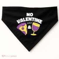 No Valentine Just Pizza And Wine USA-Made Doggie Bandana thumb 0