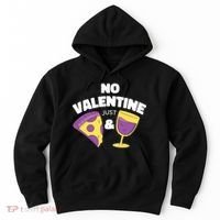 No Valentine Just Pizza And Wine Hoodie thumb 0