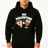 No Valentine Just Pizza And Wine Hoodie thumb 2